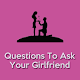Questions To Ask Your Girlfriend, Crush Download on Windows