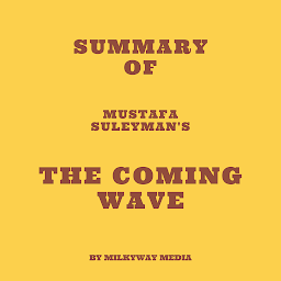 Gambar ikon Summary of Mustafa Suleyman's The Coming Wave
