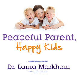 Hình ảnh biểu tượng của Peaceful Parent, Happy Kids: How to Stop Yelling and Start Connecting