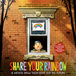 Icon image Share Your Rainbow: 18 Artists Draw Their Hope for the Future
