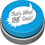 That's What She Said Button icon