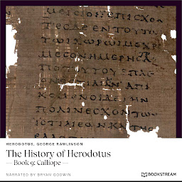 Icon image The History of Herodotus - Book 9: Calliope (Unabridged)
