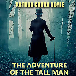 Icon image The Adventure of the Tall Man