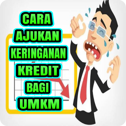 Cara Ajukan Keringanan Kredit Bagi UMKM