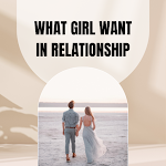 Cover Image of Baixar What Girl Want in Relationship  APK