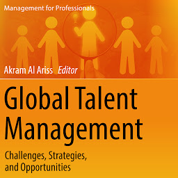 Obraz ikony: Global Talent Management: Challenges, Strategies, and Opportunities