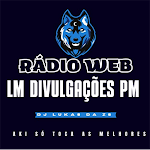 Cover Image of Скачать Rádio Web LM Divulgação PM  APK