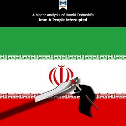Icon image A Macat Analysis of Hamid Dabashi's Iran: A People Interrupted