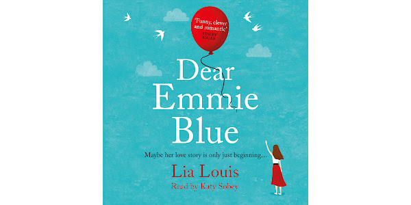 Dear Emmie Blue: The gorgeously funny and romantic love story everyone's  talking about! by Lia Louis – Audiobooks on Google Play