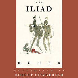 Symbolbild für The Iliad: The Fitzgerald Translation