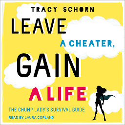 Obraz ikony: Leave a Cheater, Gain a Life: The Chump Lady's Survival Guide