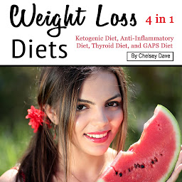 Obraz ikony: Weight Loss Diets: Ketogenic Diet, Anti-Inflammatory Diet, Thyroid Diet, and GAPS Diet