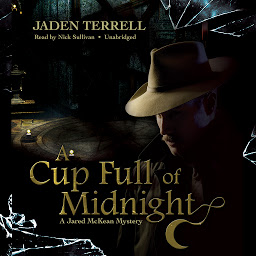 Icon image A Cup Full of Midnight: A Jared McKean Mystery
