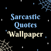 Sarcastic Quotes Wallpaper
