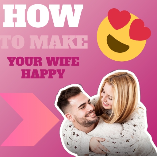 how to make your wife happy Download on Windows