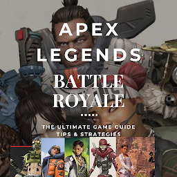 Obraz ikony: APEX LEGENDS: The Ultimate Game Guide. Tips & Strategies.