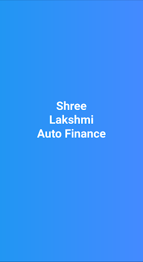 Android application Shree Lakshmi Auto Finance screenshort
