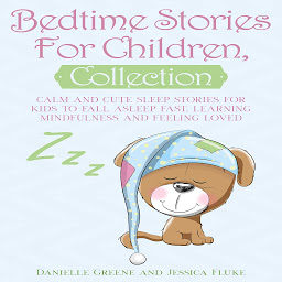 Icon image Bedtime Stories For Children, Collection: Calm and Cute sleep stories for Kids to fall asleep fast, learning mindfulness and feeling loved