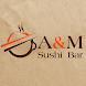 A&M Sushi Bar - Androidアプリ