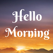Hello Morning Quotes and Status