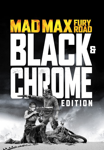 Mad Max: Fury Road: Black and Chrome - Movies on Google Play