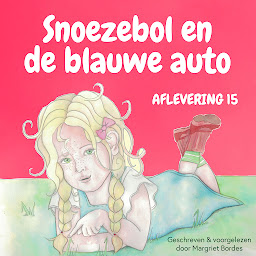 Obraz ikony: Snoezebol Sprookje 15: De blauwe auto (Kinderboek en Kids)