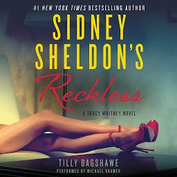 Icon image Sidney Sheldon's Reckless: A Tracy Whitney Novel