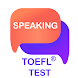 Speaking: TOEFL® Speaking - Androidアプリ