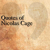 Quotes of Nicolas Cage icon