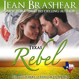 Icon image Texas Rebel: The Gallaghers of Sweetgrass Springs Book 4