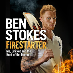 Icon image Firestarter: Me, Cricket and the Heat of the Moment