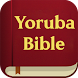 Yoruba Bible - (Bibeli Mimo) - Androidアプリ