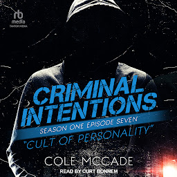 Icon image Criminal Intentions: Season One, Episode Seven: Cult of Personality