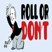 Roll Or Don't™