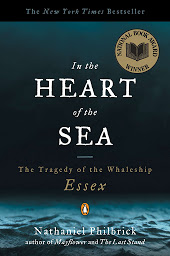 Icon image In the Heart of the Sea: The Tragedy of the Whaleship Essex (National Book Award Winner)