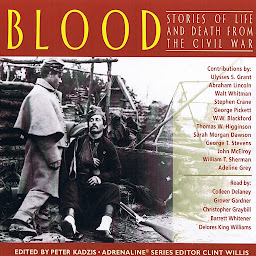 Symbolbild für Blood: Stories of Life and Death From The Civil War