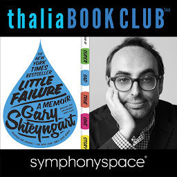 Icon image Thalia Book Club: Gary Shteyngart Little Failure: A Memoir