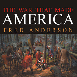 Icon image The War That Made America: A Short History of the French and Indian War