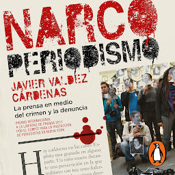 Imagen de icono Narcoperiodismo: La prensa en medio del crimen y la denuncia