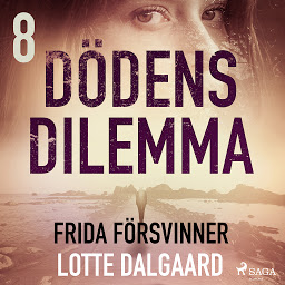 Icon image Dödens dilemma 8 - Frida försvinner: Volym 8