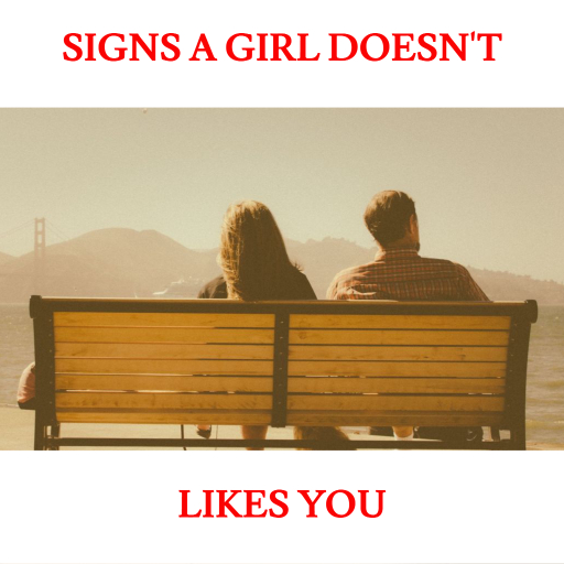 Signs A Girl Doesnt Likes You Download on Windows