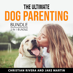 Icon image The Ultimate Dog Parenting Bundle, 2 in 1 Bundle