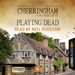 Icon image Playing Dead - Cherringham - A Cosy Crime Series: Mystery Shorts 9 (Unabridged)