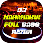 Cover Image of Download DJ Mahanakui Full Bass - DJ In  APK