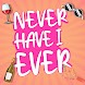 Never Ever - New Year Game - Androidアプリ