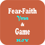 Fear-Faith Verses in KJV Bible and Game
