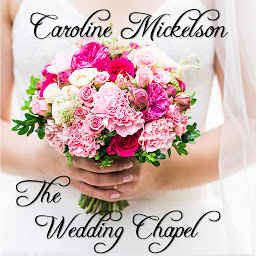 Icon image The Wedding Chapel: A Sweet Marriage of Convenience Romance