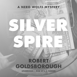 Icon image Silver Spire: A Nero Wolfe Mystery