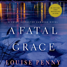 Icon image A Fatal Grace: A Chief Inspector Gamache Novel