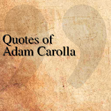Quotes of Adam Carolla icon